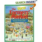 The New Farmers' Market: Farm-Fresh Ideas for Producers, Managers and Communities by Vance Corum, Marcie Rosenzweig, and Eric Gibson
