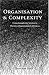 Organisation And Complexity: Using Complexity Science To Theorise Organisational Aliv...