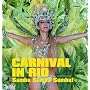 Carnival in Rio: Samba, Samba, Samba