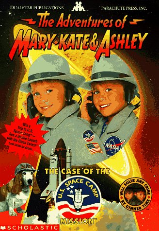 The Case of the U. S. Space Camp Mission (Adventures of Mary-Kate & Ashley)