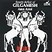 Epic of Gilgamesh