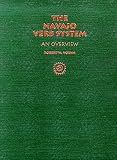 The Navajo Verb System: An Overview
