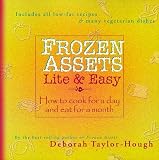 Frozen Assets Lite and Easy : How to Cook for a Day and Eat for a Month