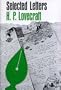 Selected Letters: 1929-1931. Edited by August Derleth and Donald Wandrei