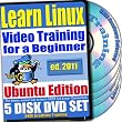 Learn Linux Systems for a Beginner Video Training and Two Certification Exams Bundle, Ubuntu Edition. 5-disc DVD Set, Ed.2011