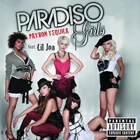 Paradiso Girls Ft Lil Jon & Eve - Patron Tequila CDM (2009)