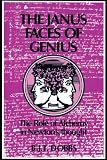 The Janus Faces of Genius: The Role of Alchemy in Newtons Thought
