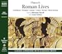 Roman Lives: Coriolanus, Pompey, Caesar, Cicero, Brutus, Mark Anthony