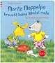 Moritz Moppelpo braucht keine Windel mehr