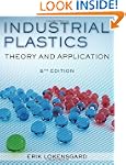 Industrial Plastics: Theory and Appli...