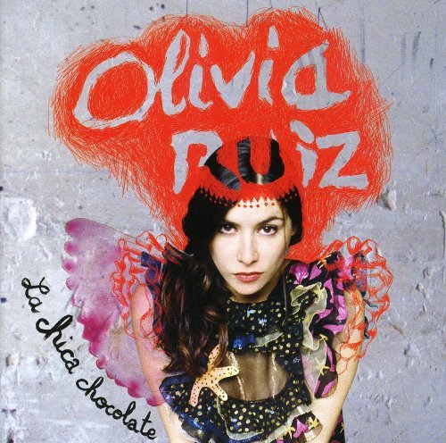 olivia ruiz - Chica Chocolate - Zortam Music