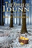 The Apples of Idunn: A Norse Mythic Fantasy (The Ragnarok Era Book 1)