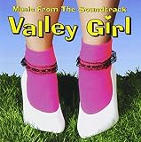 Valley Girl: Music From The Soundtrack