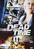THE DEADTIME ザ・デッドタイム [DVD]