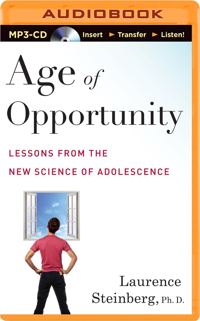 Age of Opportunity: Lessons from the New Science of Adolescence ... Age of Opportunity: Lessons from the New Science of Adolescence ...