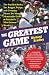 The Greatest Game: The Day that Bucky, Yaz, Reggie, Pudge, and Company Played the Most Memorable Game in Baseball's Most Intense Rivalry