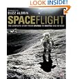 Spaceflight: The Complete Story from Sputnik to Shuttle - and Beyond by Giles Sparrow and Buzz Aldrin