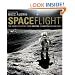 Spaceflight: The Complete Story from Sputnik to Shuttle - and Beyond