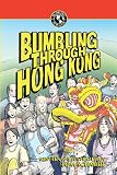 Bumbling Through Hong Kong