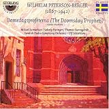 Wilhelm Peterson-Berger: Domedagsprofeterna (The Doomsday Prophets) [Highlights]