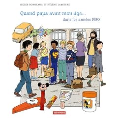 Quand papa avait mon �ge... dans les ann�es 1980
