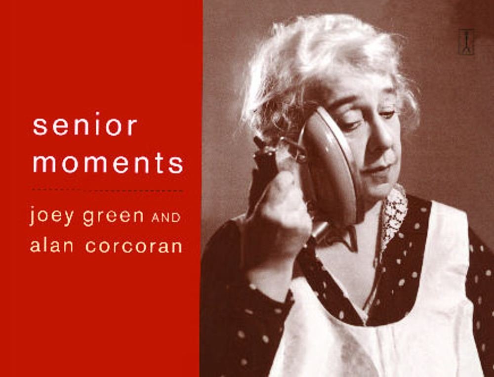 Senior Moments: Joey Green, Alan Corcoran: 9780743226967: Amazon ...