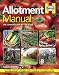 Allotment Manual: The Complete Step-by-step Guide
