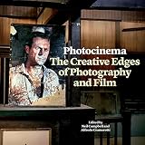 Photocinema : the creative edges of photography and film
