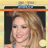 Shakira: Star Singer / Estrella De La Cancion (Hispanic Headliners / Hispanos En Las Noticias) (Spanish Edition)