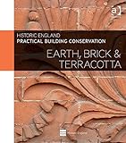 Practical building conservation. Earth, brick & terracotta