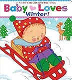 Baby Loves Winter!: A Karen Katz Lift-the-Flap Book (Karen Katz Lift-the-Flap Books)