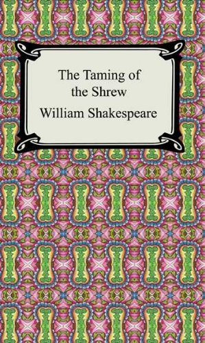 The Taming of the Shrew [with Biographical Introduction]