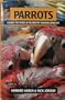 Parrots: Hand Feeding and Nursery Management