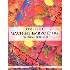 Creative Machine Embroidery: A Practical Sourcebook