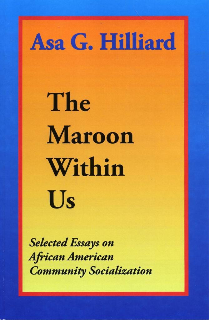 The Maroon Within Us: Selected Essays on African American ...