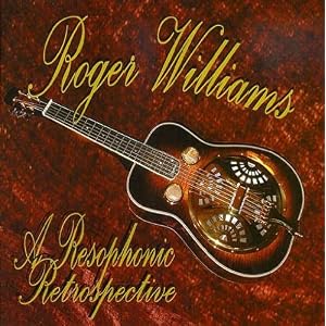 Resophonic Retrospective by Roger Williams (Audio CD - 2008)