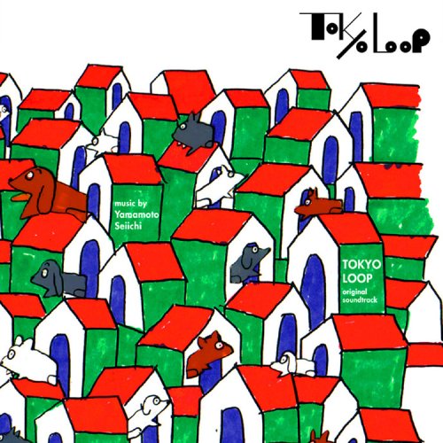 TOKYO LOOP サウンドトラック 山本精一