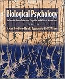 Biological Psychology: An Introduction to Behavioral, Cognitive, and Clinical Neuroscience, Fifth Edition