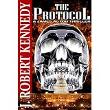 The Protocol (A James Acton Thriller, Book #1) (James Acton Thrillers)by J. Robert Kennedy