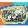 The Colony of Connecticut (Library of the Thirteen Colonies and the Lost Colony)