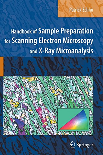 handbook of sample preparation for scanning electron microscopy and x ray microanalysis