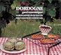 Dordogne Gastronomique (Look and Cook)