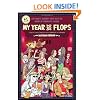 My Year of Flops: The A.V. Club Presents One Man's Journey Deep into the Heart of Cinematic Failure