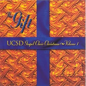 The Gift - UCSD Gospel Choir Christmas - Volume 1