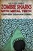 Zombie Sharks With Metal Teeth