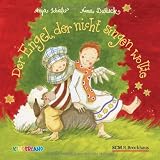 Produkt-Bild: Der Engel, der nicht singen wollte: Eine Weihnachtsgeschichte