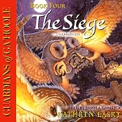 Guardians of Ga'Hoole, Book Four: The Siege | Kathryn Lasky