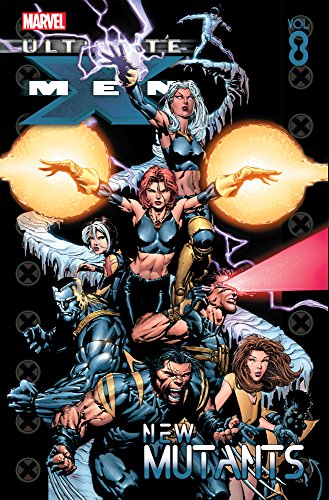Ultimate X-Men Vol. 8: New Mutants