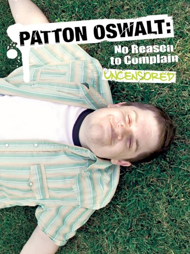 Patton Oswalt: No Reason To Complain