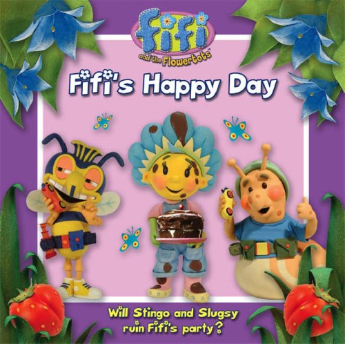 Fifi's Happy Day: Read-to-Me Storybook (Fifi and the Flowertots)